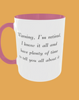 Sarcastic Quotes - Warning, I'm Retired