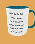 Sarcastic Quotes - I Don't Like To Think