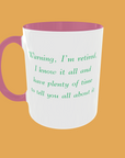 Sarcastic Quotes - Warning, I'm Retired