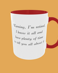 Sarcastic Quotes - Warning, I'm Retired