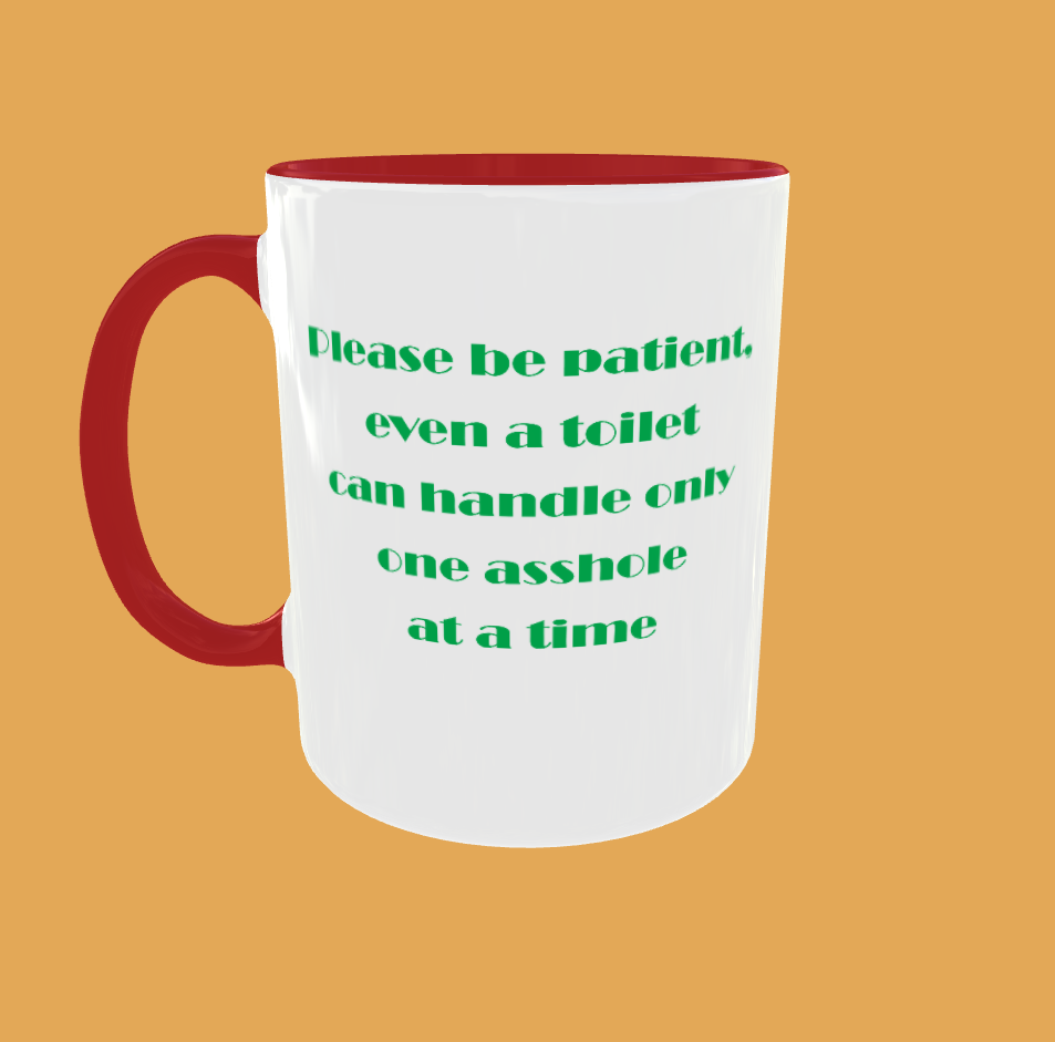 Sarcastic Quotes - Please Be Patient