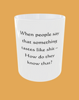 Sarcastic Quotes - When People Say