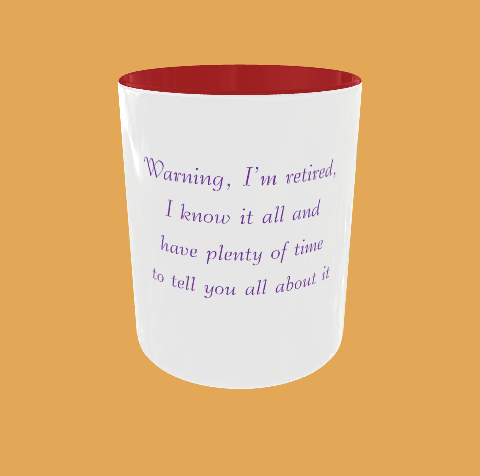 Sarcastic Quotes - Warning, I&#39;m Retired