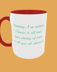 Sarcastic Quotes - Warning, I'm Retired