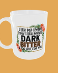 Coffee Quotes - I Like My Coffee