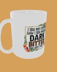 Coffee Quotes - I Like My Coffee