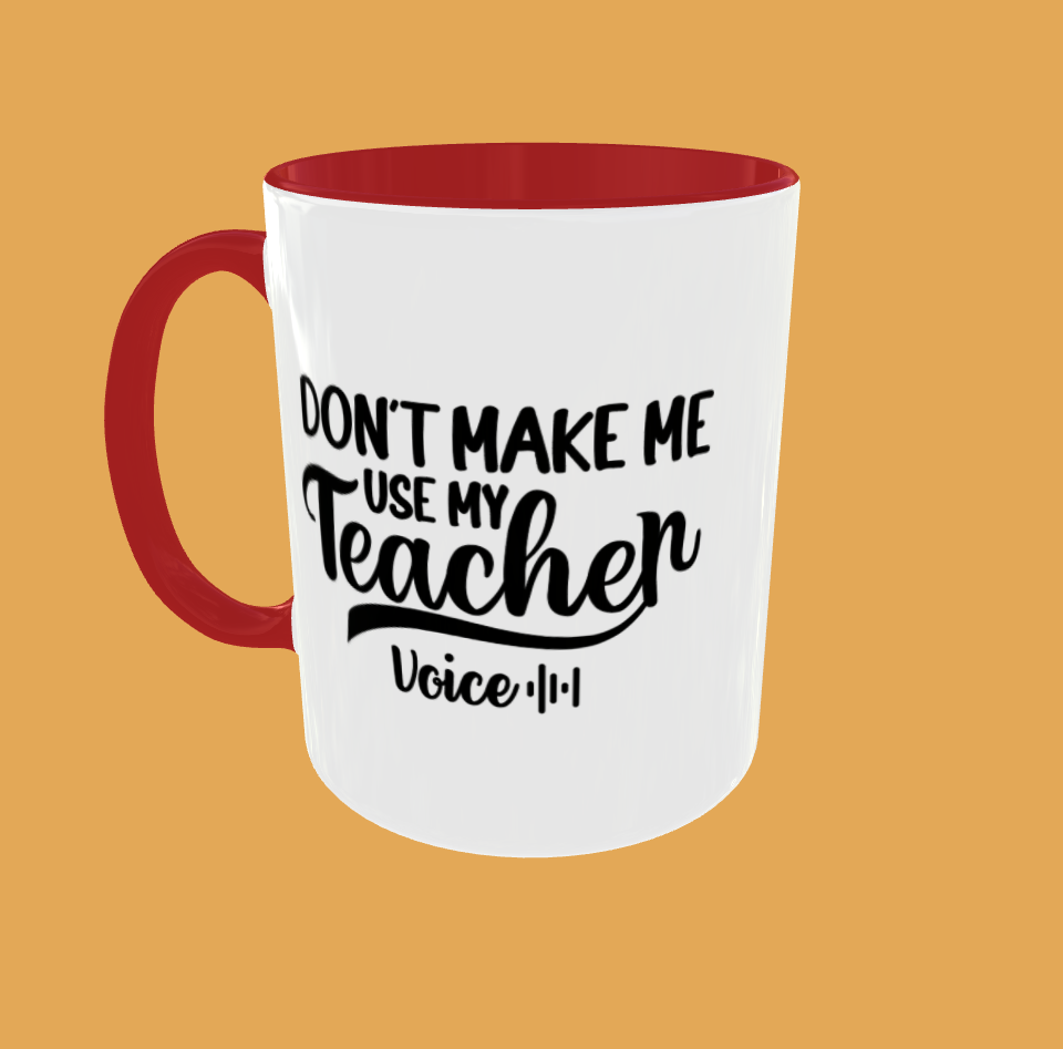 Teacher - Don&#39;t Make Me Use My Teacher Voice